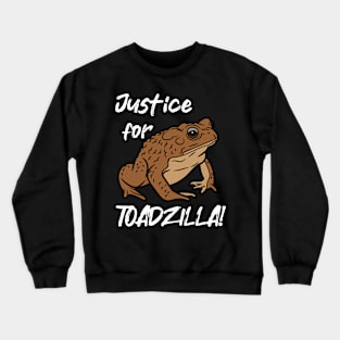 Justice for Toadzilla | Funny cane toad design Crewneck Sweatshirt